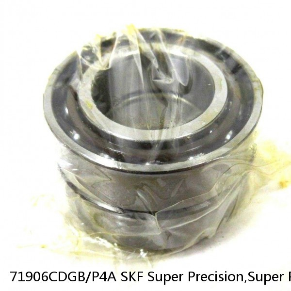 71906CDGB/P4A SKF Super Precision,Super Precision Bearings,Super Precision Angular Contact,71900 Series,15 Degree Contact Angle