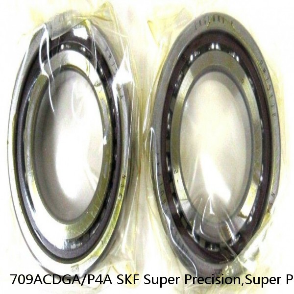 709ACDGA/P4A SKF Super Precision,Super Precision Bearings,Super Precision Angular Contact,7000 Series,25 Degree Contact Angle