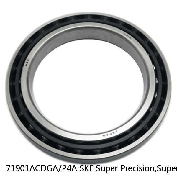 71901ACDGA/P4A SKF Super Precision,Super Precision Bearings,Super Precision Angular Contact,71900 Series,25 Degree Contact Angle