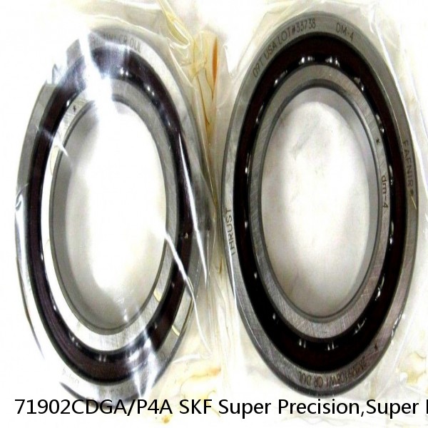 71902CDGA/P4A SKF Super Precision,Super Precision Bearings,Super Precision Angular Contact,71900 Series,15 Degree Contact Angle
