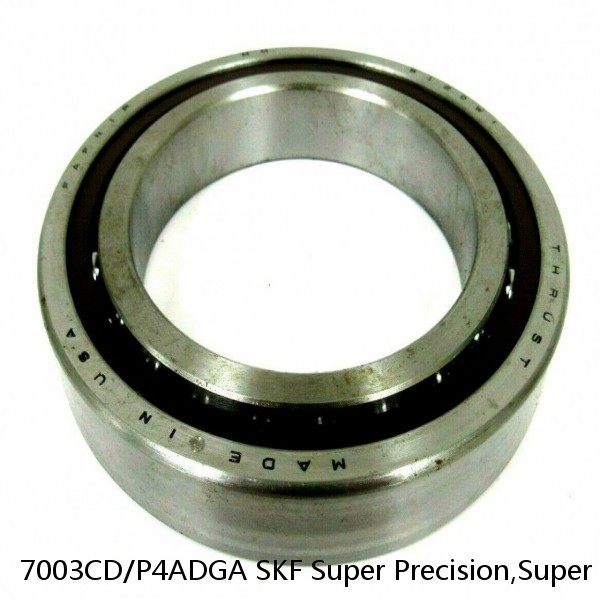7003CD/P4ADGA SKF Super Precision,Super Precision Bearings,Super Precision Angular Contact,7000 Series,15 Degree Contact Angle